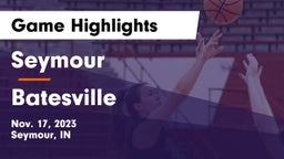 Seymour  vs Batesville  Game Highlights - Nov. 17, 2023
