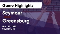 Seymour  vs Greensburg  Game Highlights - Nov. 25, 2023