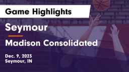Seymour  vs Madison Consolidated  Game Highlights - Dec. 9, 2023