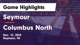 Seymour  vs Columbus North  Game Highlights - Dec. 12, 2023
