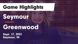 Seymour  vs Greenwood  Game Highlights - Sept. 17, 2022