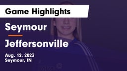 Seymour  vs Jeffersonville  Game Highlights - Aug. 12, 2023