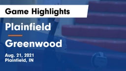 Plainfield  vs Greenwood  Game Highlights - Aug. 21, 2021
