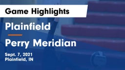 Plainfield  vs Perry Meridian  Game Highlights - Sept. 7, 2021