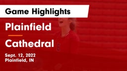 Plainfield  vs Cathedral  Game Highlights - Sept. 12, 2022