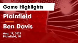 Plainfield  vs Ben Davis  Game Highlights - Aug. 19, 2023