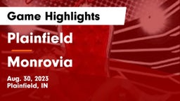 Plainfield  vs Monrovia  Game Highlights - Aug. 30, 2023