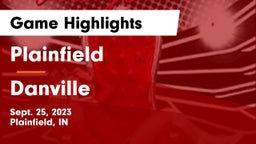 Plainfield  vs Danville  Game Highlights - Sept. 25, 2023