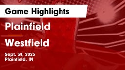 Plainfield  vs Westfield  Game Highlights - Sept. 30, 2023