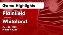 Plainfield  vs Whiteland  Game Highlights - Oct. 31, 2023