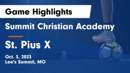 Summit Christian Academy vs St. Pius X  Game Highlights - Oct. 3, 2023