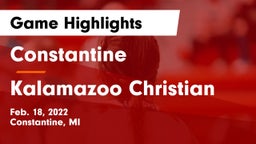 Constantine  vs Kalamazoo Christian  Game Highlights - Feb. 18, 2022