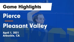 Pierce  vs Pleasant Valley  Game Highlights - April 1, 2021