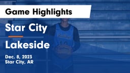 Star City  vs Lakeside  Game Highlights - Dec. 8, 2023