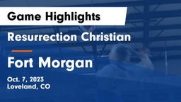 Resurrection Christian  vs Fort Morgan  Game Highlights - Oct. 7, 2023