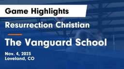 Resurrection Christian  vs The Vanguard School Game Highlights - Nov. 4, 2023