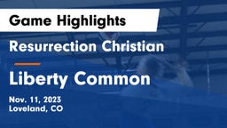 Resurrection Christian  vs Liberty Common  Game Highlights - Nov. 11, 2023