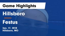 Hillsboro  vs Festus  Game Highlights - Jan. 17, 2018