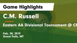 C.M. Russell  vs Eastern AA Divisional Tournament @ CMR Game Highlights - Feb. 28, 2019