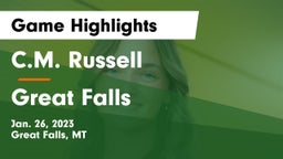 C.M. Russell  vs Great Falls  Game Highlights - Jan. 26, 2023
