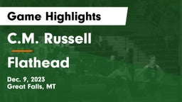 C.M. Russell  vs Flathead Game Highlights - Dec. 9, 2023