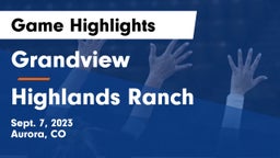 Grandview  vs Highlands Ranch  Game Highlights - Sept. 7, 2023