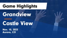 Grandview  vs Castle View  Game Highlights - Nov. 10, 2023