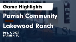 Parrish Community  vs Lakewood Ranch  Game Highlights - Dec. 7, 2023