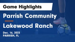 Parrish Community  vs Lakewood Ranch Game Highlights - Dec. 16, 2023