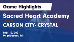 Sacred Heart Academy vs CARSON CITY- CRYSTAL  Game Highlights - Feb. 12, 2021