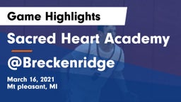 Sacred Heart Academy vs @Breckenridge Game Highlights - March 16, 2021