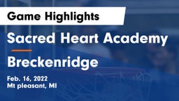 Sacred Heart Academy vs Breckenridge  Game Highlights - Feb. 16, 2022