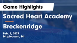 Sacred Heart Academy vs Breckenridge  Game Highlights - Feb. 8, 2023