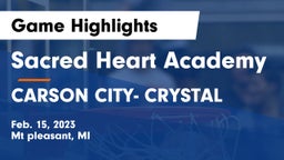 Sacred Heart Academy vs CARSON CITY- CRYSTAL  Game Highlights - Feb. 15, 2023