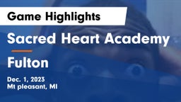 Sacred Heart Academy vs Fulton  Game Highlights - Dec. 1, 2023