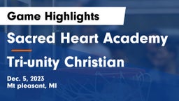 Sacred Heart Academy vs Tri-unity Christian  Game Highlights - Dec. 5, 2023