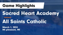 Sacred Heart Academy vs All Saints Catholic  Game Highlights - March 1, 2024