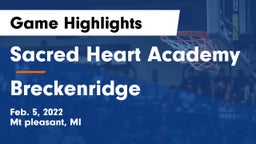 Sacred Heart Academy vs Breckenridge  Game Highlights - Feb. 5, 2022
