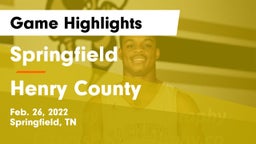 Springfield  vs Henry County  Game Highlights - Feb. 26, 2022