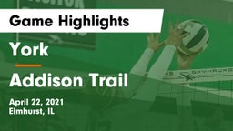 York  vs Addison Trail  Game Highlights - April 22, 2021
