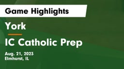 York  vs IC Catholic Prep Game Highlights - Aug. 21, 2023