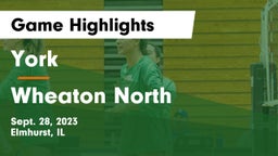 York  vs Wheaton North  Game Highlights - Sept. 28, 2023