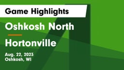 Oshkosh North  vs Hortonville  Game Highlights - Aug. 22, 2023