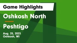 Oshkosh North  vs Peshtigo  Game Highlights - Aug. 25, 2023