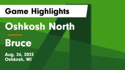 Oshkosh North  vs Bruce  Game Highlights - Aug. 26, 2023