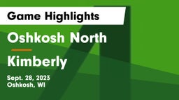 Oshkosh North  vs Kimberly  Game Highlights - Sept. 28, 2023