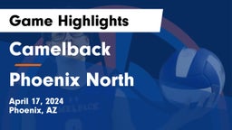 Camelback  vs Phoenix North  Game Highlights - April 17, 2024