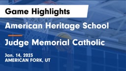 American Heritage School vs Judge Memorial Catholic  Game Highlights - Jan. 14, 2023