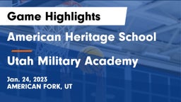 American Heritage School vs Utah Military Academy Game Highlights - Jan. 24, 2023