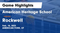 American Heritage School vs Rockwell  Game Highlights - Feb. 18, 2023